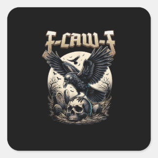 Gothic Skull F Caw F Crow Humor Graphic Square Sticker