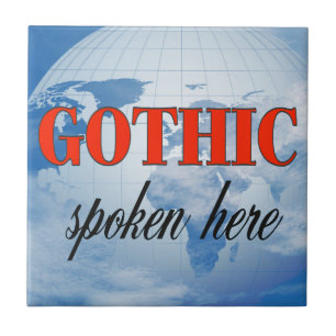 Gothic spoken here cloudy earth tile