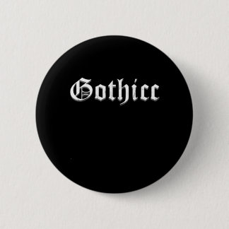 Gothicc Thicc Goth Aesthetic For Thick Women Medie 6 Cm Round Badge