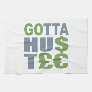 GOTTA HUSTLE / HU$T£€ custom kitchen towel