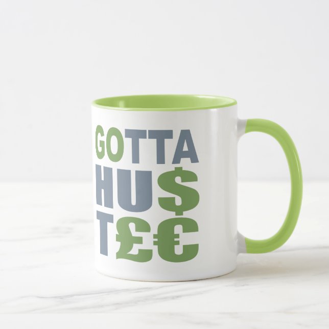 GOTTA HUSTLE / HU$T£€ mug – choose style (Right)