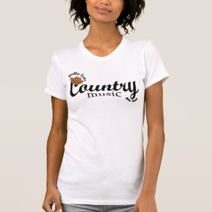 gotta love country music T-Shirt