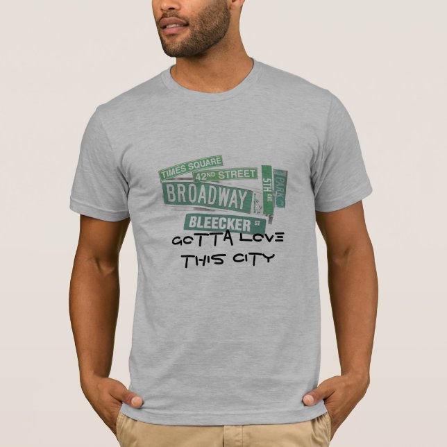 Gotta love this city - streets T-Shirt (Front)