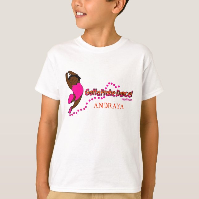 Gotta Praise Dance-brown (Customise the Name!!) T-Shirt (Front)