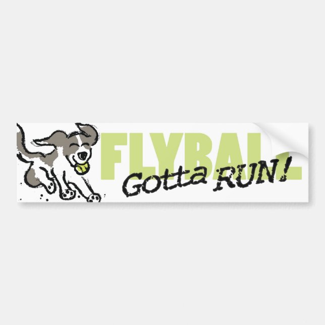 Gotta Run Bumper Sticker (Front)