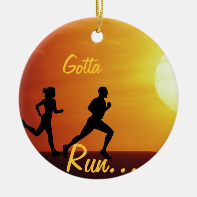 GOTTA RUN - MOTTO FOR RUNNERS - CHRISTMASORNAMENT CERAMIC TREE DECORATION (Front)