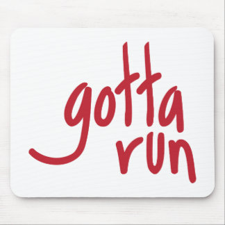 gotta run mousepad