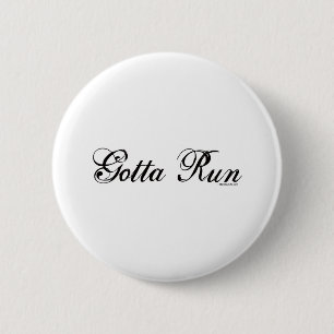 Gotta Run - Script 6 Cm Round Badge