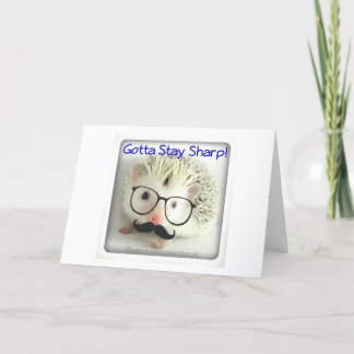Gotta Stay Sharp Card