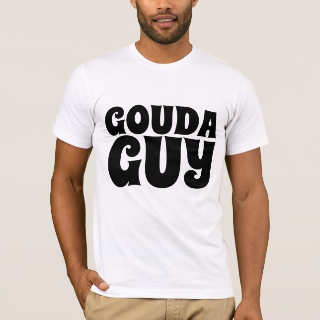 GOUDA CHEESE GUY T-SHIRTS (Front)