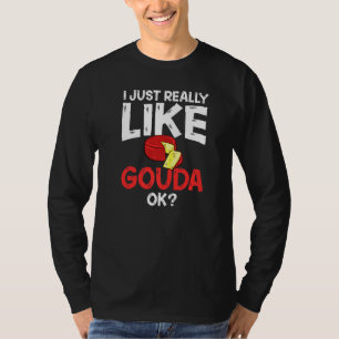 Gouda Cheese Smoked Queso Slices Shredded     1 T-Shirt