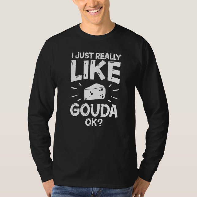Gouda Cheese Smoked Queso Slices Shredded     2 T-Shirt (Front)