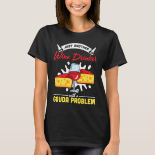 Gouda For Gouda  Cheese Gouda Enthusiast Dutch Che T-Shirt