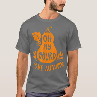 Gourd Fall I Love Autumn Season Happy Fall Yall Go T-Shirt