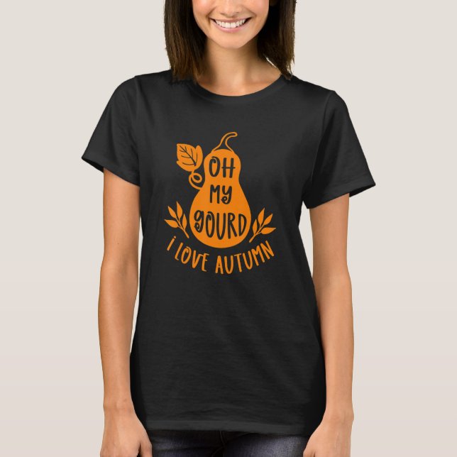 Gourd Fall I Love Autumn Season Happy Fall Yall Go T-Shirt (Front)