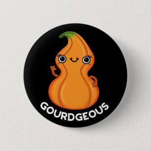Gourd-geous Funny Gourd Veggie Pun Dark BG 6 Cm Round Badge