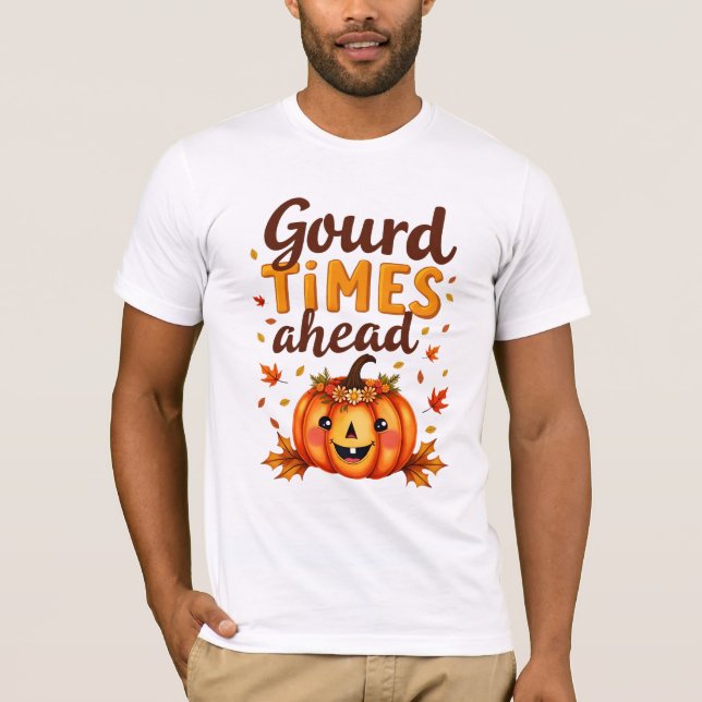 Gourd Times Ahead T-Shirt (Front)