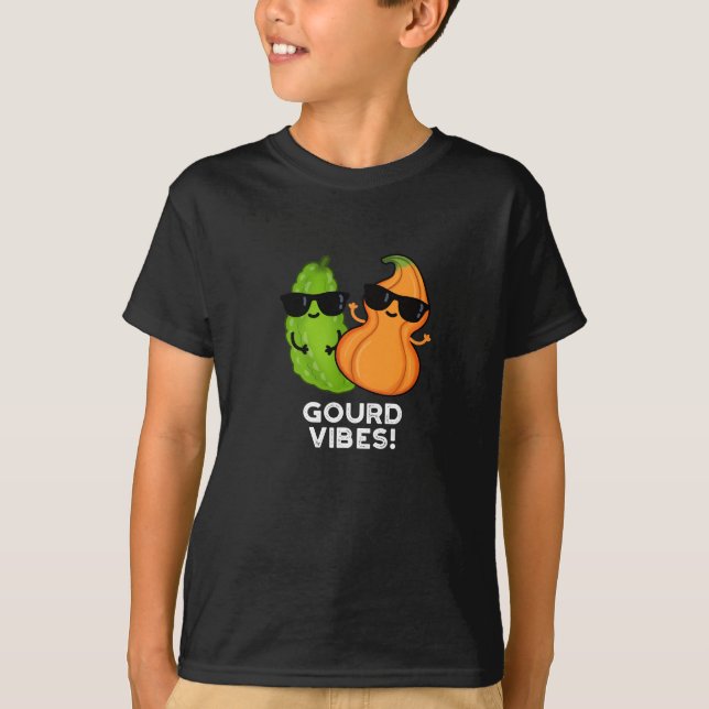 Gourd Vibes Funny Veggie Pun Dark BG T-Shirt (Front)