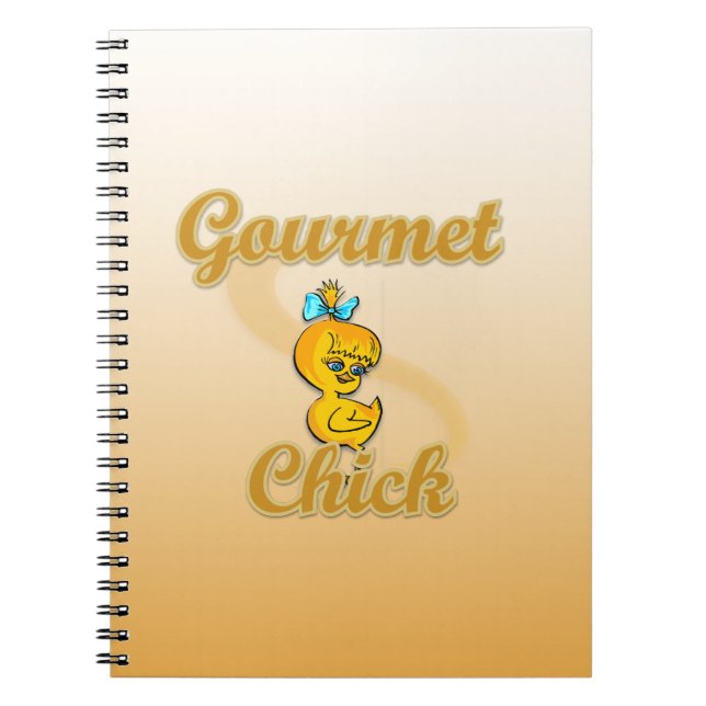 Gourmet Chick Spiral Notebook (Front)
