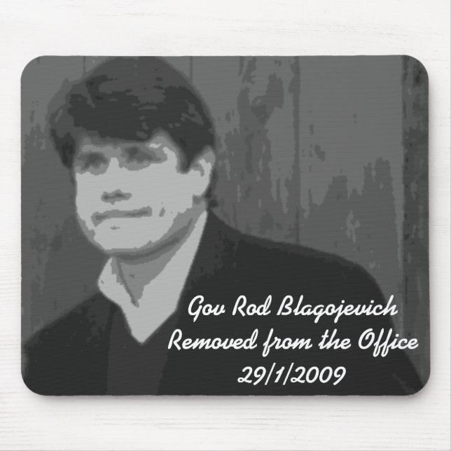 Gov Rod Blagojevich Mouse Pad (Front)