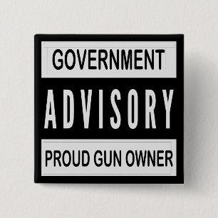 Government Advisory Proud Gun Owner # 15 Cm Square Badge