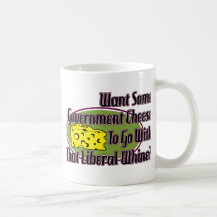 Government Cheese and Liberal Whine Coffee Mug