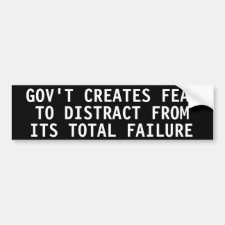 Government creates fear to distract bumper sticker