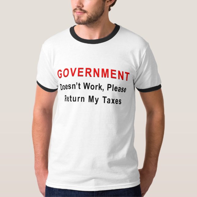 Government Doesn't Work T-Shirt (Front)