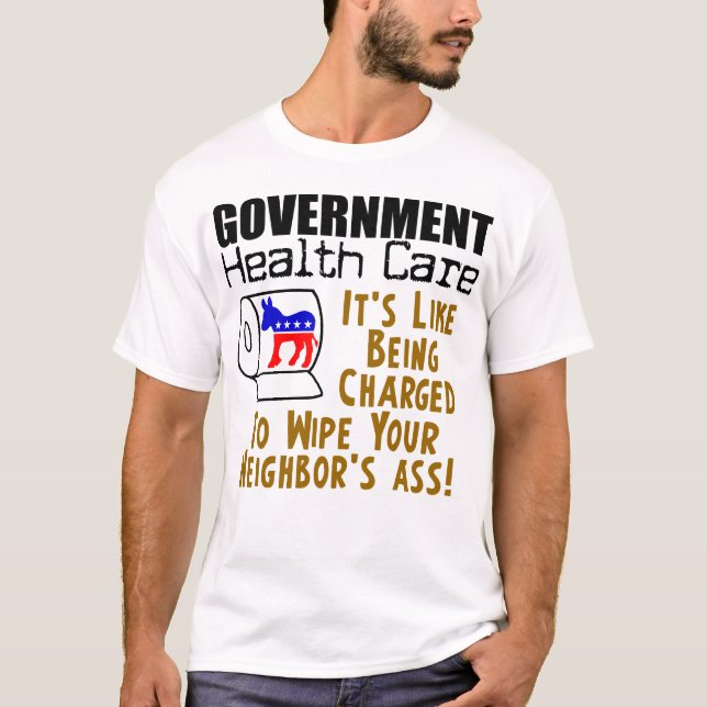Government Health Care T-Shirt (Front)
