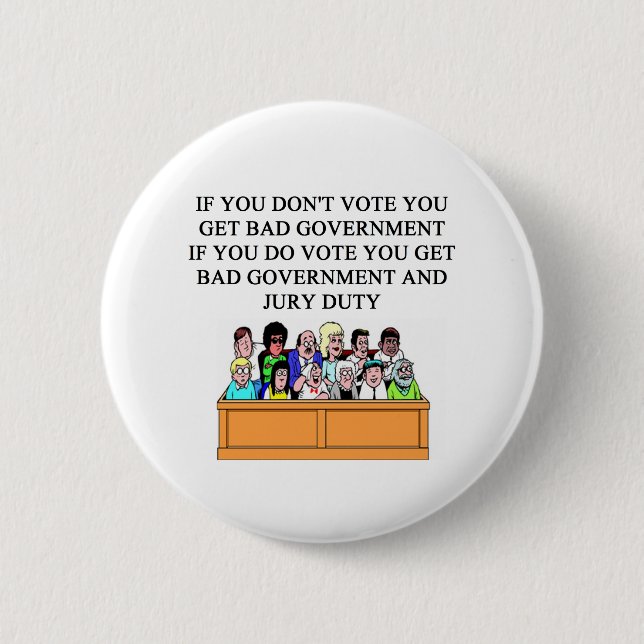 government jury duty joke 6 cm round badge (Front)