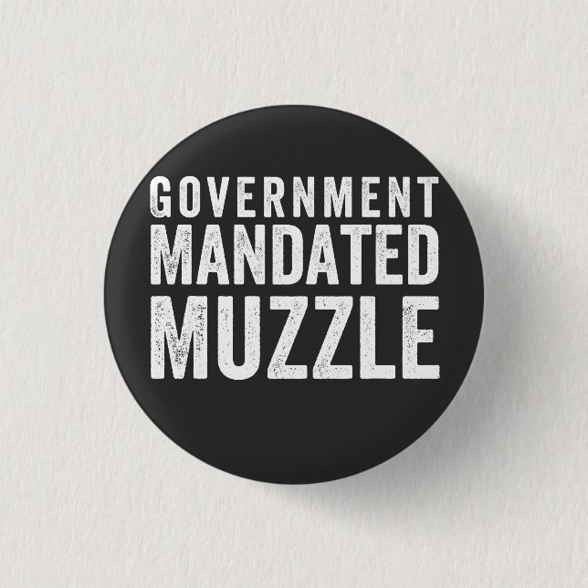 Government Mandated Muzzle 3 Cm Round Badge (Front)