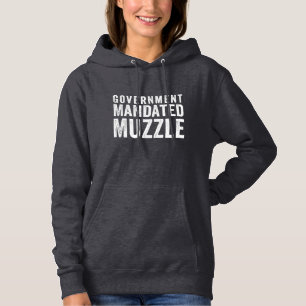 Government Mandated Muzzle Hoodie