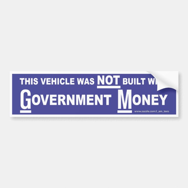 Government Money Bumper Sticker (Front)