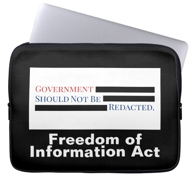 Government Should Not Be Redacted FOIA Laptop Sleeve (Front)