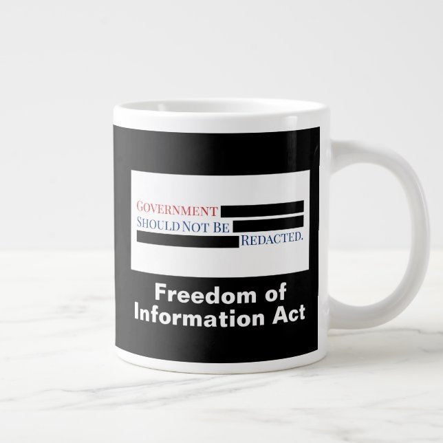 Government Should Not Be Redacted FOIA Large Coffee Mug (Right)
