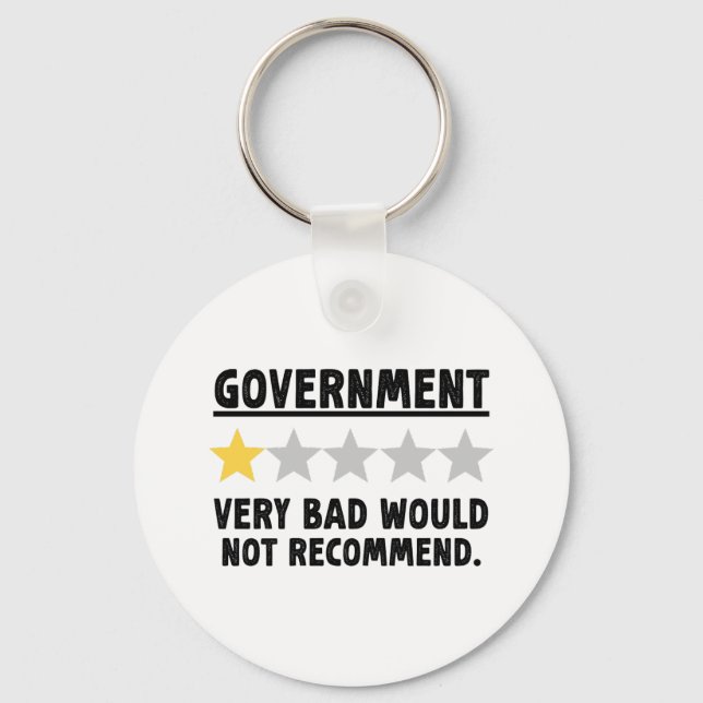 Government Very Bad Would Not Recommend Gift Key Ring (Front)
