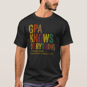 Gpa Knows Everything Grandpa Father's Day T-Shirt