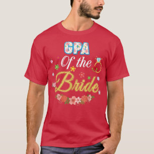 Gpa Of The Bride Wedding Party Family Flower Ring  T-Shirt