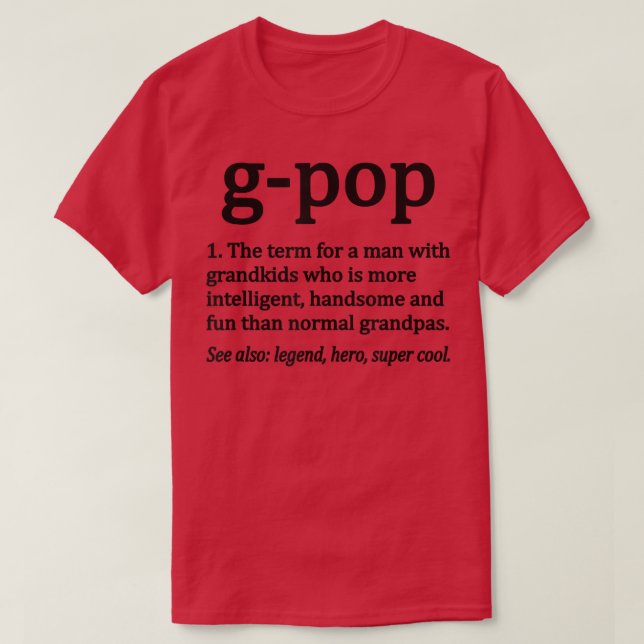 GPop Definition Funny GPop Grandpa  T-Shirt (Design Front)