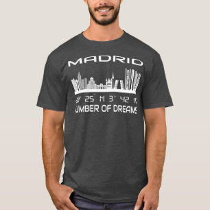 Gps Coordinates City Madrid Skyline Dream City T-Shirt