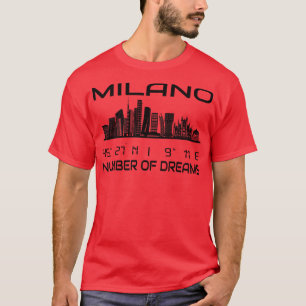 GPS Coordinates City Milan Skyline Dream City 1 T-Shirt