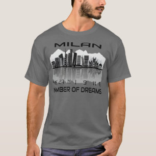 GPS Coordinates City Milan Skyline Dream City T-Shirt