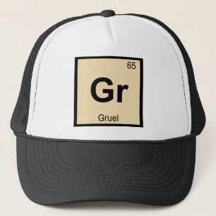 Gr - Gruel Chemistry Periodic Table Symbol Trucker Hat
