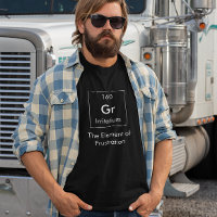 Gr The Element of Frustration Shirt