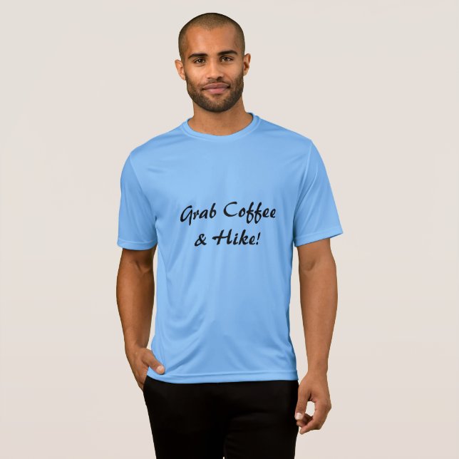 Grab Coffee & A Hike T-Shirt (Front Full)