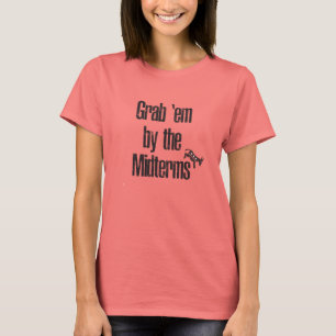 Grab 'em by the Midterms! T-Shirt