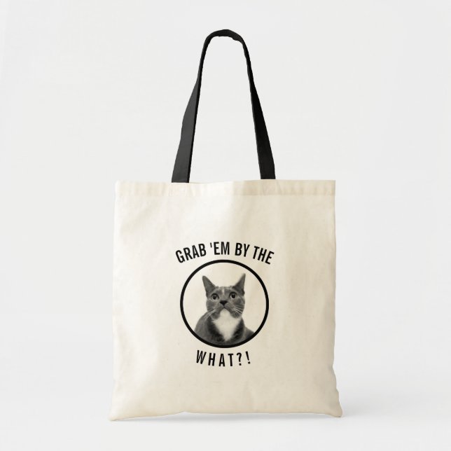 Grab 'Em by the Pussy Funny Trump Cat Tote (Front)