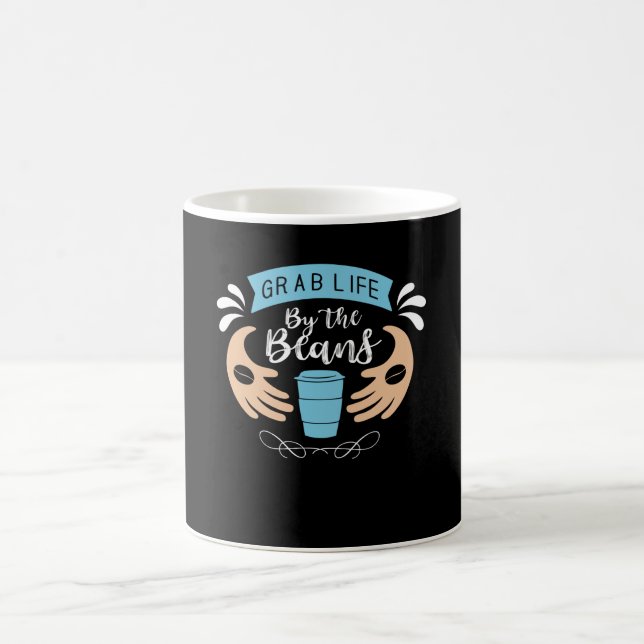 Grab Life By The Beans | Coffee Design Mug (Center)