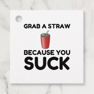 Grab Straw You Suck Favour Tags