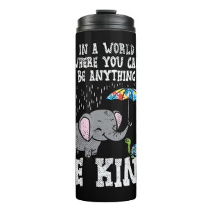 Grab this cute In A World Be Kind Cute Elephant Tu Thermal Tumbler